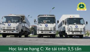 Học bằng lái xe C: Hồ sơ, điều kiện, cách học và thi sát hạch bằng C