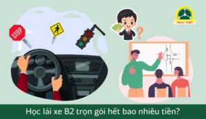 Tổng hợp các khoản chi phí thi bằng lái xe B2 trong năm 2024