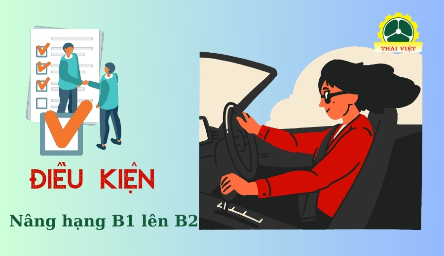 điều kiện nâng hạng b1 lên b2