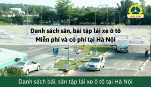 Danh sách địa chỉ các bãi, sân tập lái xe ô tô tại Hà Nội